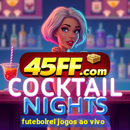 futebolrei jogos ao vivo